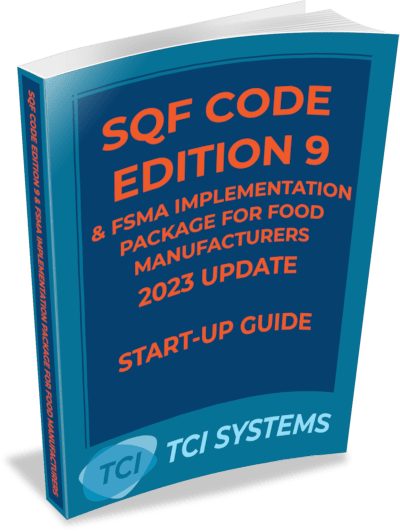 SQF 9 & FSMA Food Safety Management System Start Up Guide